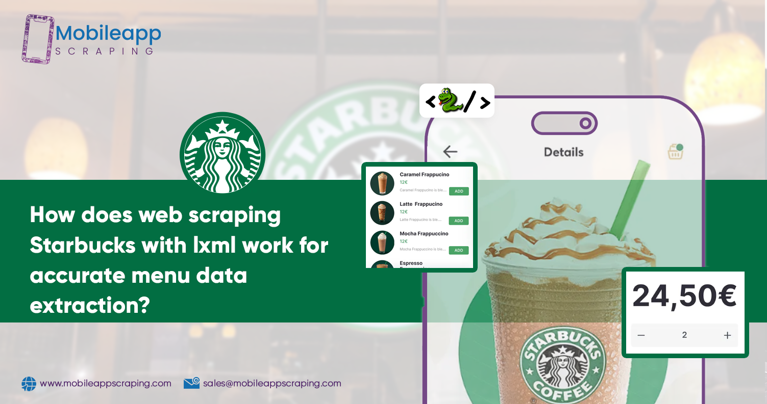 How-does-web-scraping-Starbucks-with-lxml-work-for-accurate-menu-data-extraction